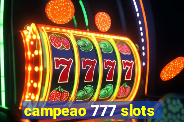 campeao 777 slots