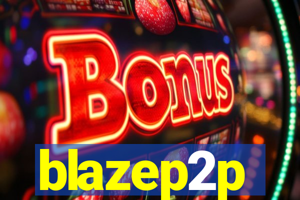 blazep2p