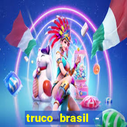 truco brasil - truco online