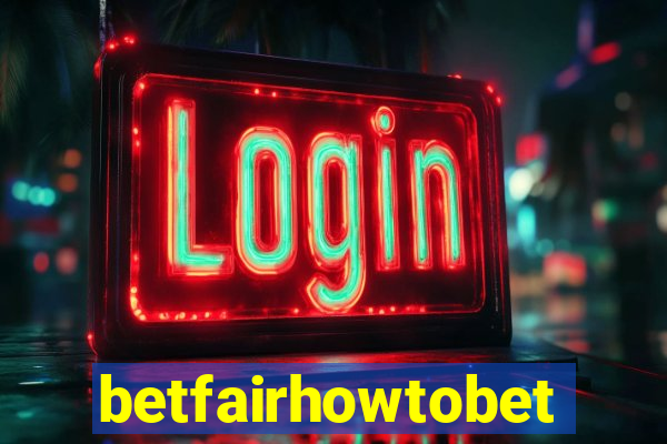 betfairhowtobet