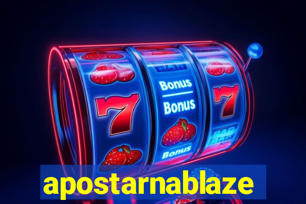 apostarnablaze