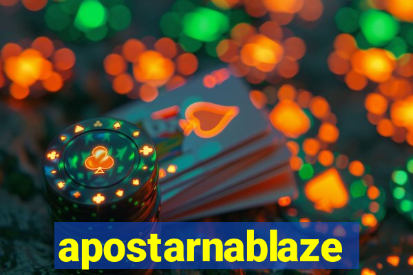 apostarnablaze