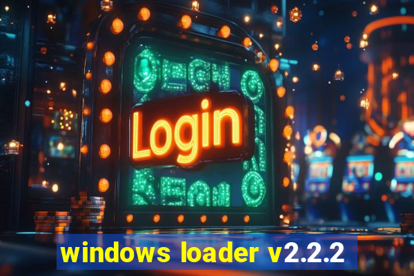 windows loader v2.2.2