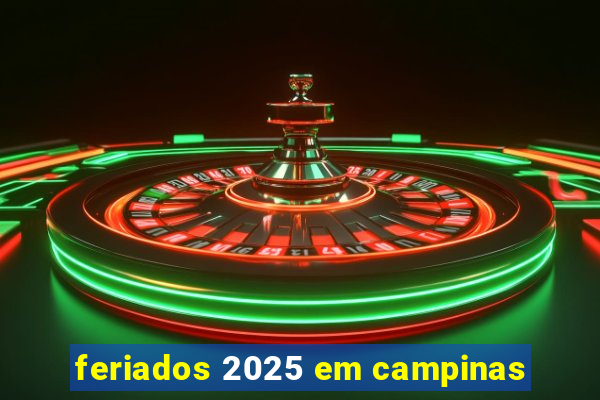 feriados 2025 em campinas