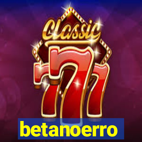 betanoerro