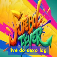 live do sexo log