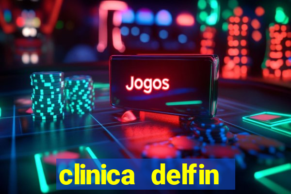 clinica delfin itaigara salvador