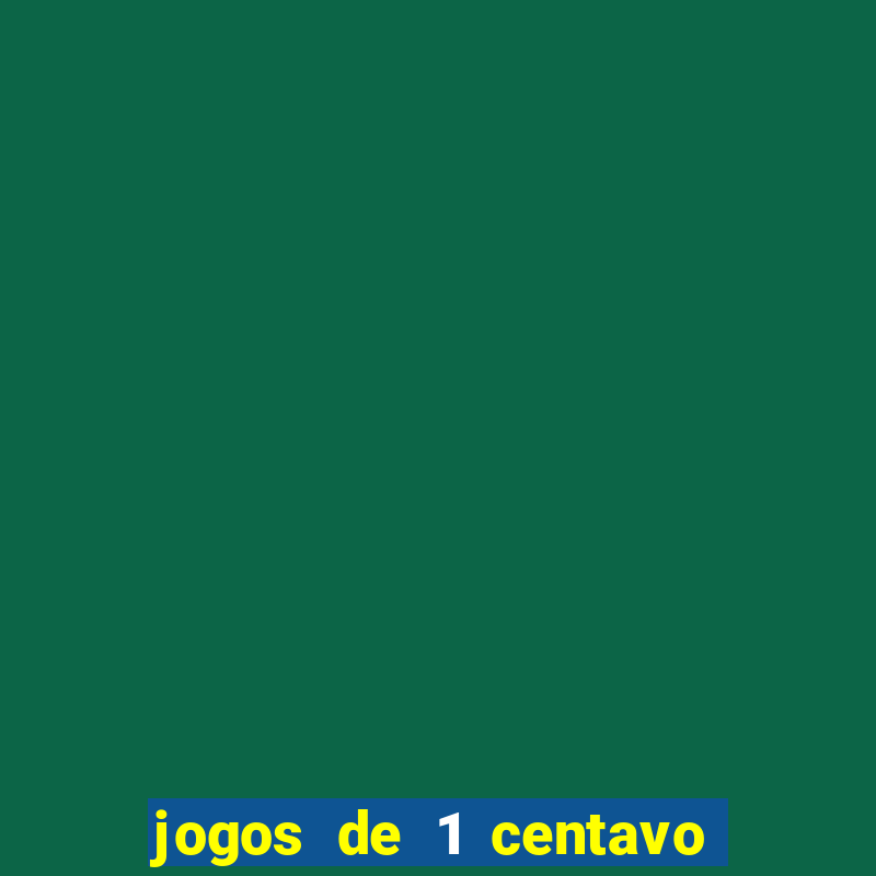 jogos de 1 centavo vai de bet