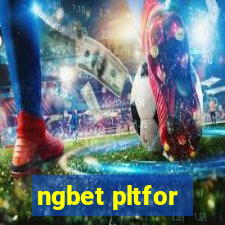 ngbet pltfor