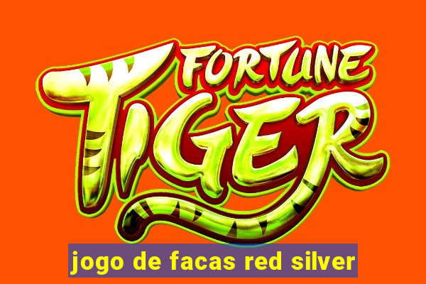 jogo de facas red silver