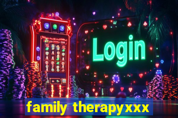 family therapyxxx