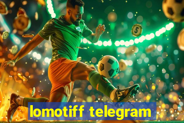 lomotiff telegram