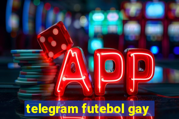 telegram futebol gay