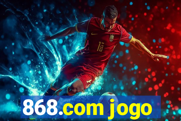 868.com jogo