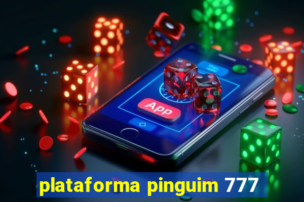 plataforma pinguim 777