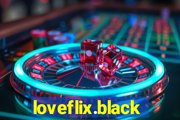 loveflix.black