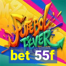 bet 55f