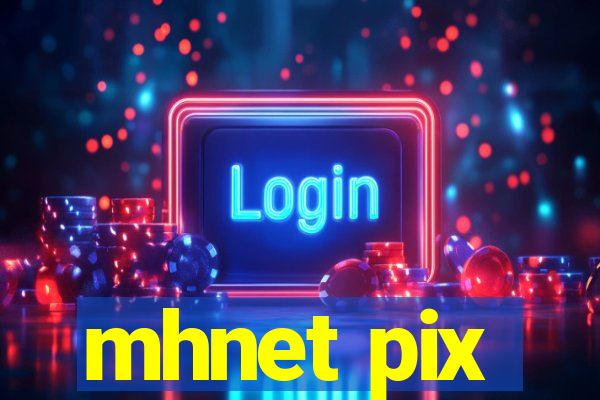 mhnet pix