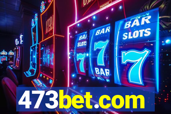 473bet.com