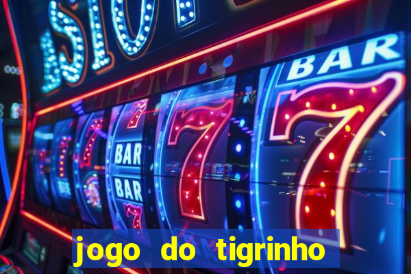 jogo do tigrinho legalizado no brasil