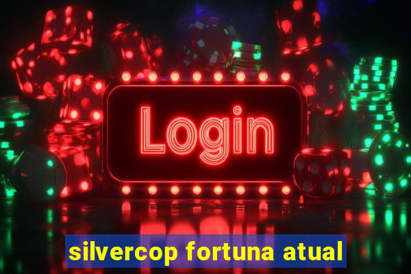 silvercop fortuna atual