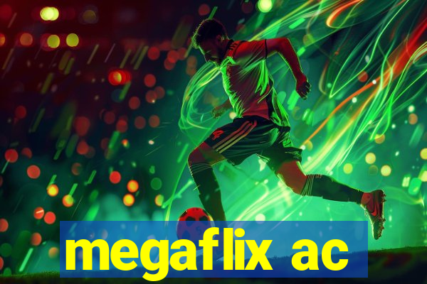 megaflix ac