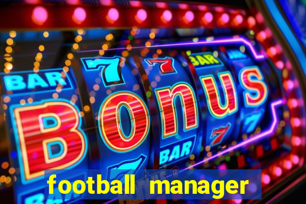 football manager 2021 touch 21.4.0 apk