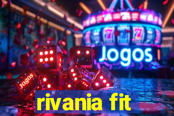 rivania fit