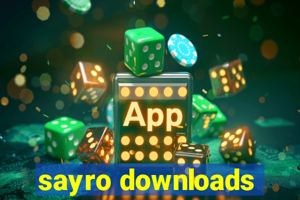 sayro downloads