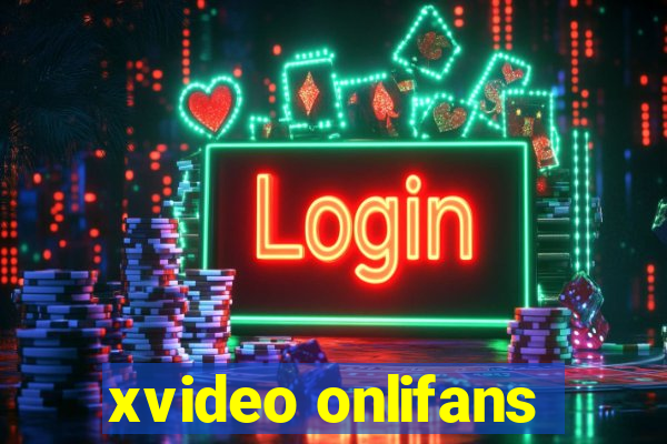 xvideo onlifans