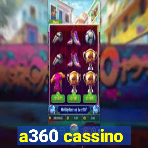 a360 cassino