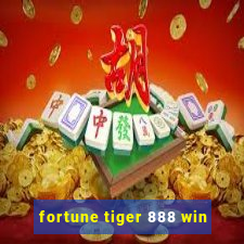 fortune tiger 888 win