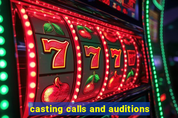 casting calls and auditions