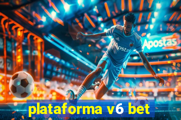 plataforma v6 bet