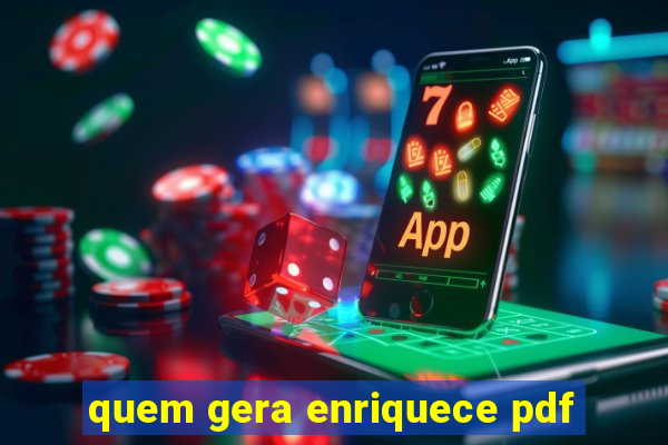 quem gera enriquece pdf