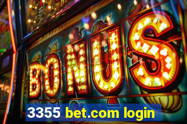 3355 bet.com login