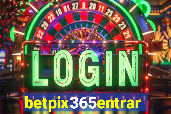 betpix365entrar