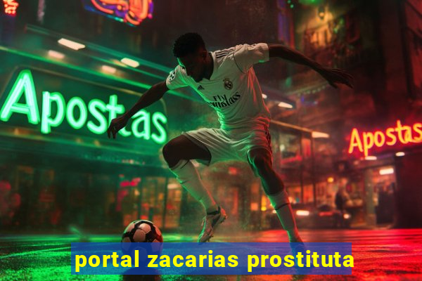 portal zacarias prostituta