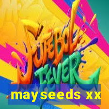 mayseeds xx