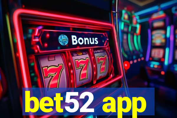 bet52 app