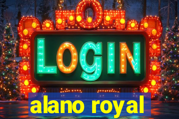 alano royal