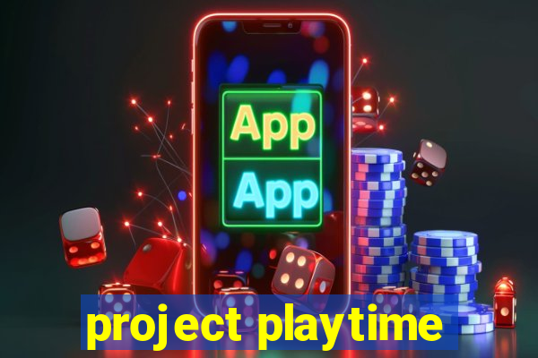 project playtime