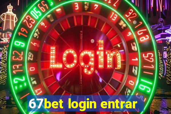 67bet login entrar