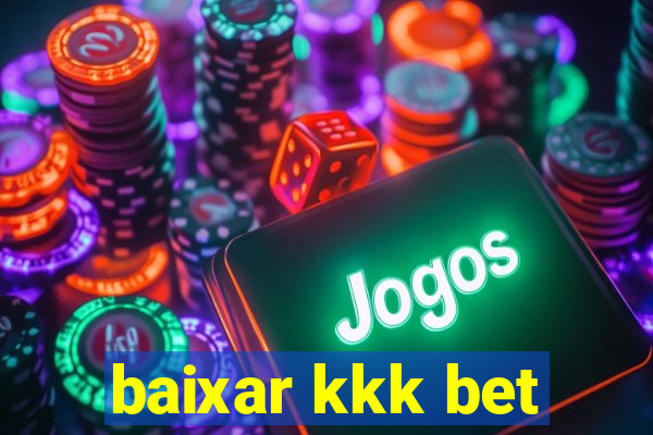 baixar kkk bet