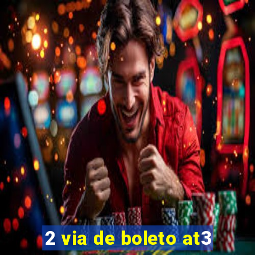 2 via de boleto at3