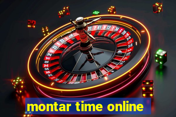 montar time online