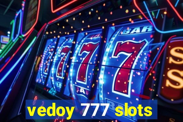 vedoy 777 slots