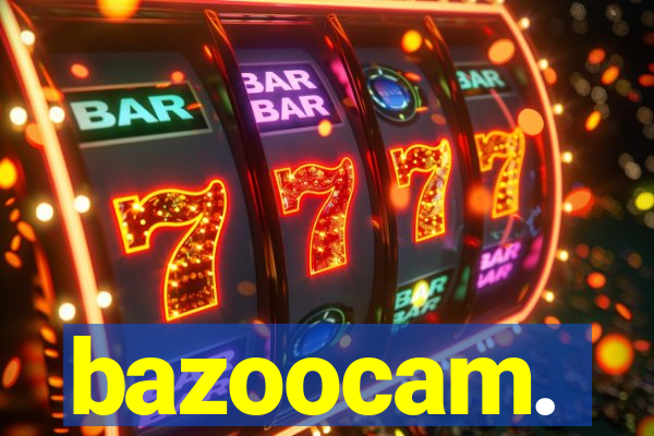 bazoocam.