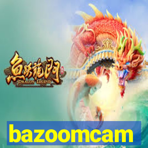 bazoomcam