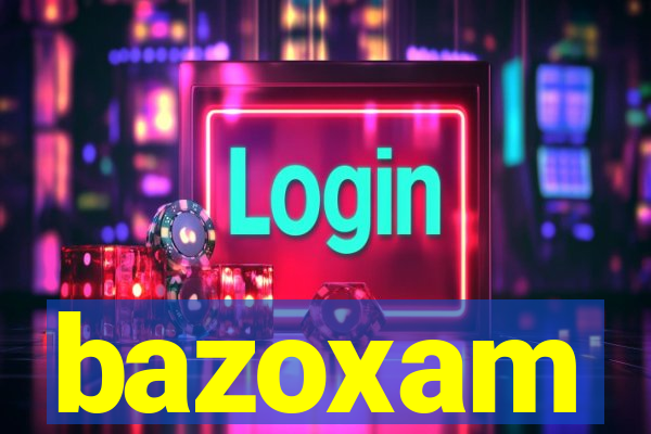 bazoxam